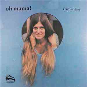 Kristin Lems - Oh Mama! download free Kristin Lems - Oh Mama! download mp3 flac