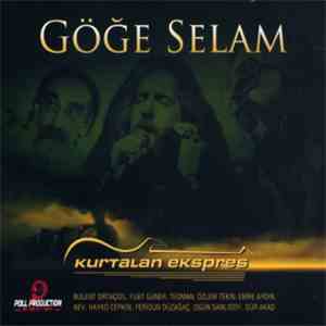 Kurtalan Ekspres - Göğe Selam download free