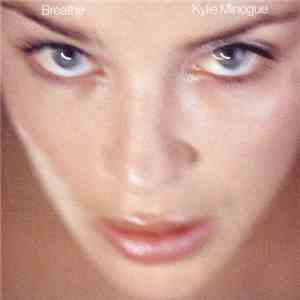Kylie Minogue - Breathe download free Kylie Minogue - Breathe download mp3 flac