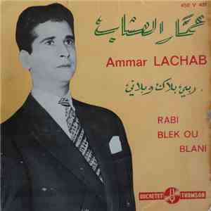 Lachab Amar - Rabi Blek Ou Blani download free Lachab Amar - Rabi Blek Ou Blani download mp3 flac