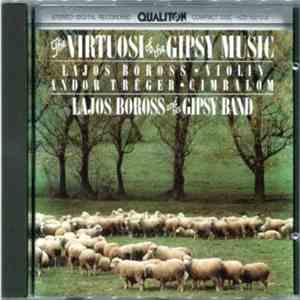Lajos Boross And His Gipsy Band - The Virtuosi Of The Gypsy Music download free Lajos Boross And His Gipsy Band - The Virtuosi Of The Gypsy Music download mp3 flac