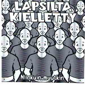 Lapsilta Kielletty - Niinkuin Muutkin download free
