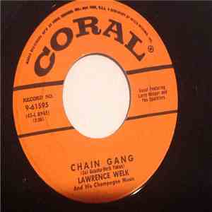 Lawrence Welk And His Champagne Music - Chain Gang download mp3 flac
