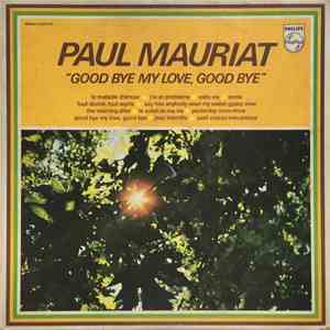 Le Grand Orchestre De Paul Mauriat - Good Bye My Love, Good Bye download mp3 flac