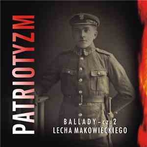 Lech Makowiecki - Patriotyzm download free