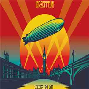 Led Zeppelin - Celebration Day download free