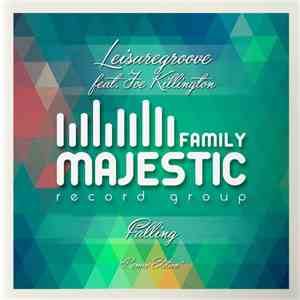 Leisuregroove Feat. Joe Killington - Falling "Remix Edition" download mp3 flac