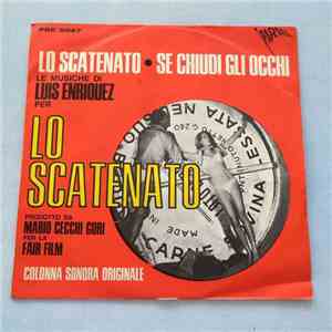 Luis Enriquez - Colonna Sonora Originale Del Film "Lo Scatenato" download free Luis Enriquez - Colonna Sonora Originale Del Film "Lo Scatenato" download mp3 flac