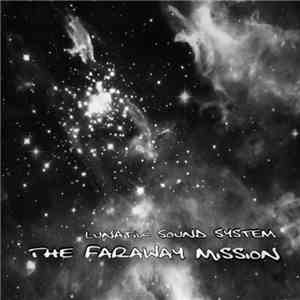 Lunatik Sound System - The Faraway Mission download mp3 flac