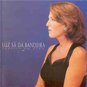 Luz Sá Da Bandeira - Escrito Na Alma download mp3 flac