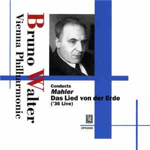 Mahler, Vienna Philharmonic, Bruno Walter - Das Lied von der Erde download mp3 flac