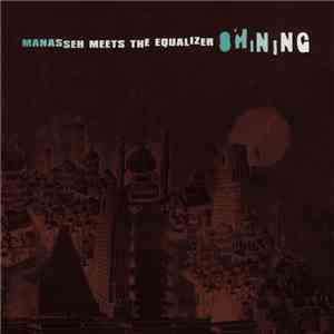 Manasseh Meets The Equalizer - Shining download mp3 flac