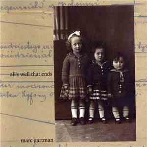 Marc Gartman - All's Well That Ends download mp3 flac