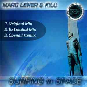 Marc Lener & Kilu - Surfing In Space download mp3 flac
