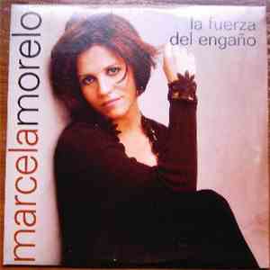 Marcela Morelo - La Fuerza Del Engaño download free Marcela Morelo - La Fuerza Del Engaño download mp3 flac