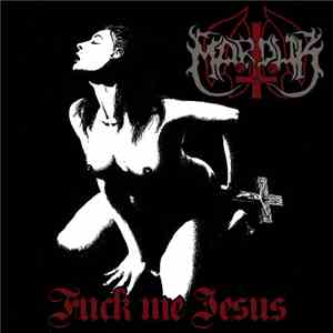 Marduk - Fuck Me Jesus download free Marduk - Fuck Me Jesus download mp3 flac