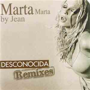 Marta by Jean - Desconocida (Remixes) download free