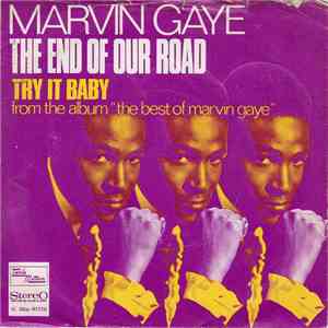 Marvin Gaye - The End Of Our Road / Try It Baby download mp3 flac