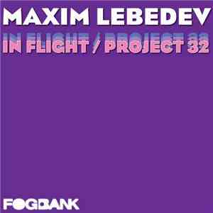 Maxim Lebedev - In Flight / Project 32 download free Maxim Lebedev - In Flight / Project 32 download mp3 flac