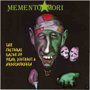 Memento Mori  - The Cultural Value Of Fear, Distrust & Hypochondria download mp3 flac