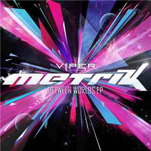 Metrik  - Between Worlds EP download free