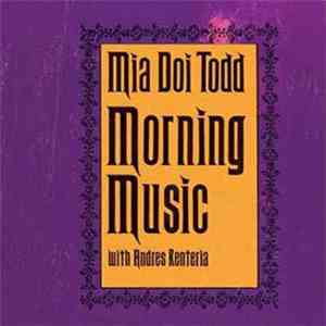 Mia Doi Todd With Andres Renteria - Morning Music download free Mia Doi Todd With Andres Renteria - Morning Music download mp3 flac