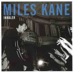 Miles Kane - Inhaler download free Miles Kane - Inhaler download mp3 flac