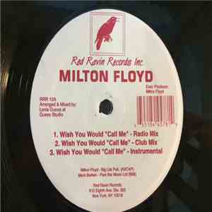 Milton Floyd - Wish You Would "Call Me" download free Milton Floyd - Wish You Would "Call Me" download mp3 flac