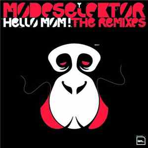 Modeselektor - Hello Mom! - The Remixes download free