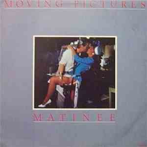 Moving Pictures  - Matinee download mp3 flac