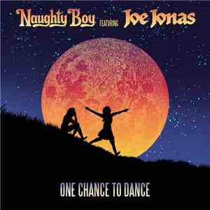 Naughty Boy Featuring Joe Jonas - One Chance To Dance download free Naughty Boy Featuring Joe Jonas - One Chance To Dance download mp3 flac
