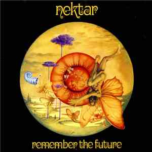 Nektar - Remember The Future download free