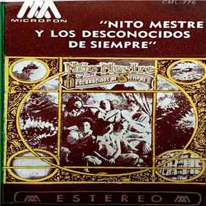 Nito Mestre Y Los Desconocidos De Siempre - Nito Mestre Y Los Desconocidos De Siempre download mp3 flac