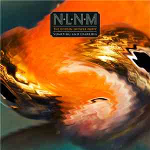 N.L.N.M. - The Golden Shower Party: Vomiting And Diarrhea download mp3 flac