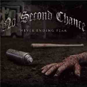 No Second Chance - Never Ending Fear download mp3 flac