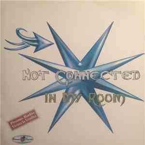 Not Connected - In My Room download free