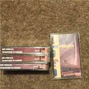 Not Rebecca - Rocketship To Canada download free Not Rebecca - Rocketship To Canada download mp3 flac