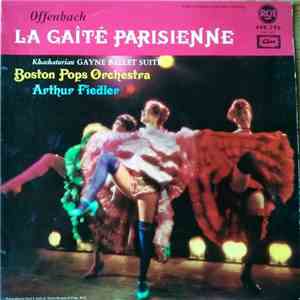Offenbach / Khachaturian - Boston Pops Orchestra, Arthur Fiedler - Gaîté Parisienne / Gayne Ballet Suite download mp3 flac