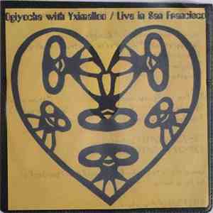 Ogiyocha with Yximalloo - Live In San Francisco download mp3 flac