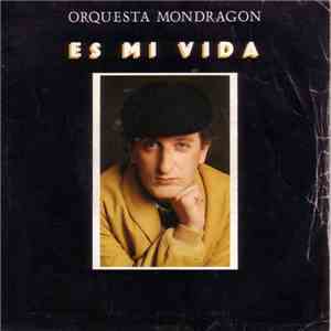 Orquesta Mondragon - Es Mi Vida download free Orquesta Mondragon - Es Mi Vida download mp3 flac
