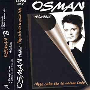 Osman Hadžić - Nije Čudo Što Te Volim Ludo download mp3 flac