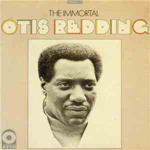 Otis Redding - The Immortal Otis Redding download free Otis Redding - The Immortal Otis Redding download mp3 flac