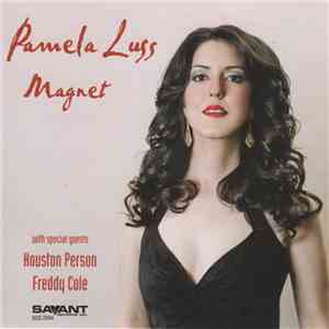 Pamela Luss With Special Guests Houston Person, Freddy Cole - Magnet download mp3 flac