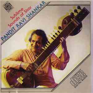 Pandit Ravi Shankar - Sublime Sounds Of Sitar download free Pandit Ravi Shankar - Sublime Sounds Of Sitar download mp3 flac
