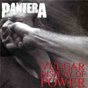 Pantera - Vulgar Display Of Power download free Pantera - Vulgar Display Of Power download mp3 flac