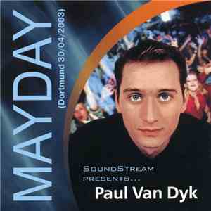 Paul van Dyk - Mayday (Dortmund 30/04/2003) download free Paul van Dyk - Mayday (Dortmund 30/04/2003) download mp3 flac