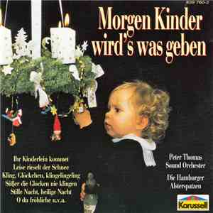 Peter Thomas Sound Orchestra, Die Hamburger Alsterspatzen - Morgen Kinder wird's was geben download free Peter Thomas Sound Orchestra, Die Hamburger Alsterspatzen - Morgen Kinder wird's was geben download mp3 flac