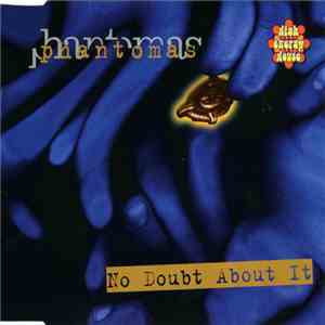 Phantomas - No Doubt About It download mp3 flac