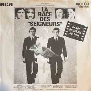 Philippe Sarde - La Race Des "Seigneurs" download free Philippe Sarde - La Race Des "Seigneurs" download mp3 flac