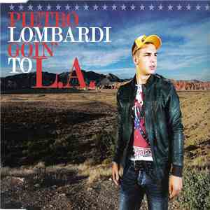 Pietro Lombardi - Goin' To L.A. download free Pietro Lombardi - Goin' To L.A. download mp3 flac